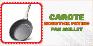 Read more about the article My Real Experience With Carote Nonstick Frying Pan Skillet