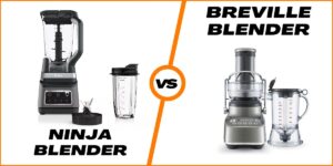Read more about the article Breville vs Ninja Blender: My Honest Take After Testing